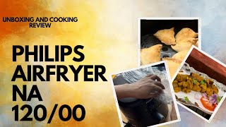 Philips AirFryer NA 12000 cooking review and unboxing [upl. by Oruam384]