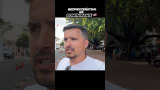 Czy na Dominikanie jest bezpiecznie  podróże dominikana vlog bezpieczeństwo vlogpodróżniczy [upl. by Zenas]