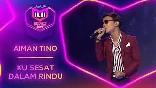 Ku Sesat Dalam Rindu  Aiman Tino  MyLazada1111 [upl. by Aicargatla]