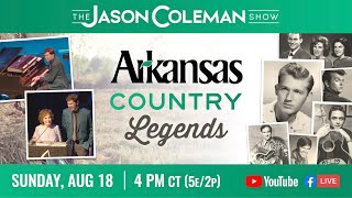 quotArkansas Country Legendsquot  The Jason Coleman Show [upl. by Lightman]