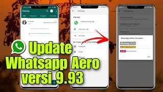 Cara Update Whatsapp Aero v993 Terbaru 2024 [upl. by Etan]