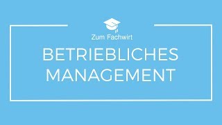 Betriebliches Management Teil 1 Demokurs für Fachwirte [upl. by Ilona]