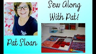 Pat Sloan 10 13 17 Sew Along [upl. by Pegg62]