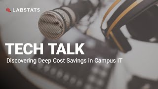 Discovering Deep Cost Savings in Campus IT [upl. by Ytsirt225]