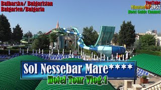 ✅ 🇧🇬Sol Nessebar Mare 4★ Aquapark  Hotel Tour  Vlog 1Bulgaria BulharskoBulgarienBulgaristan [upl. by Nie304]