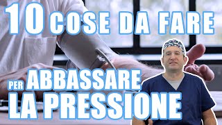 Pressione alta 10 cose da fare per abbassarla [upl. by Neyuq871]