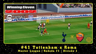 Winning Eleven 2002 eFootball 2024 PS1 ML 41 Tottenham x Roma  Rodada 11  Divisão 1 [upl. by Euqinot]