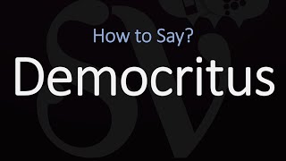 How to Pronounce Democritus CORRECTLY [upl. by Jonathon]