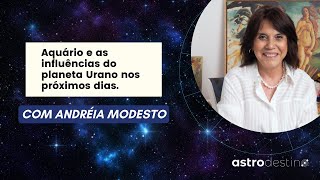 702  Aquário e as influências do planeta Urano nos próximos dias [upl. by Modesta]