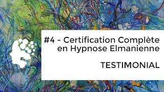 Certification complète en Hypnose Elmanienne  Module 4 de formation du DEHI France  Testimonial [upl. by Hanni]