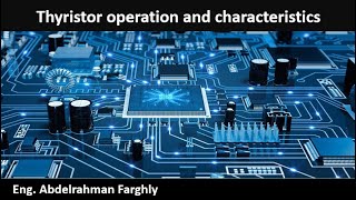 Thyristor operation and characteristics [upl. by Fidelas271]