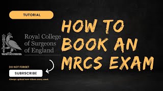 How to book an MRCS Part A or part B exam [upl. by Oynotna]