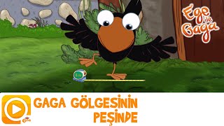 Ege ile Gaga  Gaga Gölgesinin Peşinde [upl. by Phil]