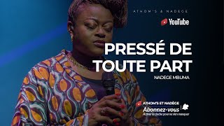 Pressé de toute part  Nadège Mbuma Pasteure [upl. by Cheria]