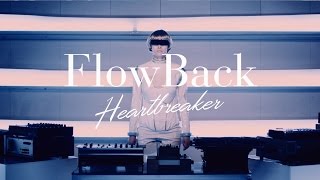 FlowBack 『Heartbreaker』 再生回数連動MV FINAL MISSION「解放」篇 [upl. by Fawnia]