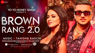 Kudiye Ni Tere Brown Rang 2O Official Video Song Yo Yo Honey Singh  New Album 2024 [upl. by Eiznik]