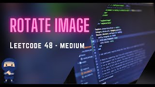 Rotate Image  LeetCode 48  Python JavaScript Java C [upl. by Buskirk]