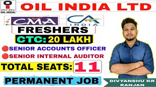 Oil India Ltd Senior Accounts OfficerInternal Auditor Recruitment 2024  CACMA Freshers Vacancy [upl. by Attenyw]