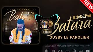 Ousby Le Parolier  BATARA DEN  Prod By Kara [upl. by Corwun71]