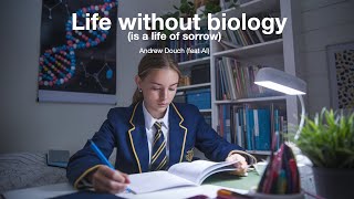 A life without biology [upl. by Kaya]