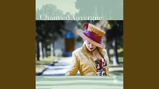 Chants dAuvergne Vol 1 No 1 La Pastoura Als Camps The Shepherdess in the Fields [upl. by Clive]