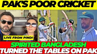 Pakistans POOR Cricket let Bangladesh turn the tables  Pakistan vs Bangladesh STUMPS Day 4 [upl. by Annoyi41]