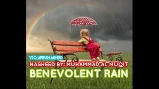 Benevolent Rain  Muhammad al Muqit [upl. by Mina763]