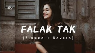 Falak Tak Chal Sath Mere  Slowed amp Reverb  Feel this song 🎧  New Hindi Song lofi slowed [upl. by Llyrrad]