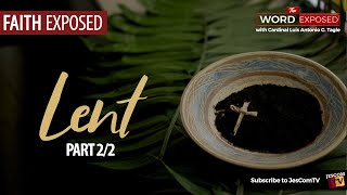 LENT  Faith Exposed with Cardinal Tagle Part 22 [upl. by Noseyt]