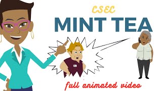 Mint Tea for CSEC  Full Story [upl. by Miett154]