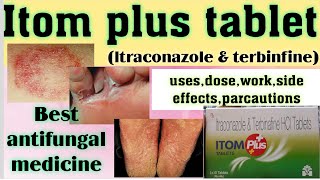 Itom plus tablet  ltraconazole amp terbinafine  usesdoseworkside effects parcautions [upl. by Jones615]