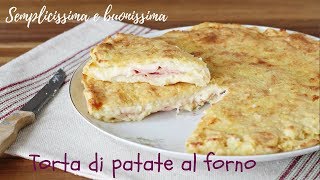 Torta di patate al forno  Semplice veloce e buonissima [upl. by Yracaz849]