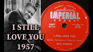 Fats Domino  I Still Love You 78 RPM 1957 [upl. by Cinnamon276]