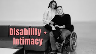 Love after a Spinal Cord Injury  Intimacy amp Disability Pt 2 of 2 [upl. by Amir]