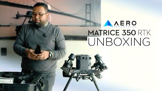 Unboxing Matrice 350 RTK  Aero Industrial [upl. by Seraphine551]