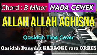 ALLAH ALLAH AGHISNA  Versi Qasidah Dangdut KARAOKE rasa ORKES Qasidah Time Cover [upl. by Eniamraj]