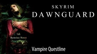 Skyrim Dawnguard Complete Vampire Questline Main plot only [upl. by Bultman664]