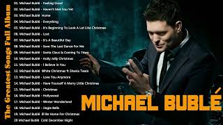 Best Songs Of Michael Buble  Michael Buble Greatest Hits Full Album 2023 [upl. by Suirad]