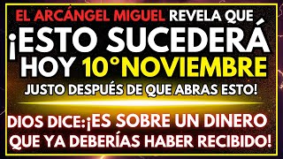 DIOS DICE EL ARCÁNGEL MIGUEL REVELA QUE ESTO SUCEDERÁ HOY 05 DE NOVIEMBRE ES SOBRE UN DINERO QUE [upl. by Regnig592]