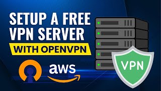 Setup a Free VPN Server using OpenVPN on AWS [upl. by Llewop]