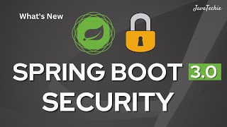 Spring Boot 30 Security  Authentication and Authorization  New Changes  javaTechie [upl. by Yelsehc]