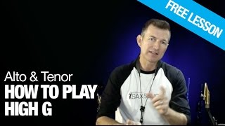 High G fingering on Saxophone and how to play it on tenor or alto sax  saxophone lessons [upl. by Iadrahs723]