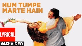 Hum Tumpe Marte Hain Lyrical Video  Hum Tumpe Marte Hain  Lata Mangeshkar Udit Narayan  Govinda [upl. by Dee579]