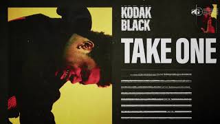 Kodak Black  Take One Official Audio [upl. by Ahdar406]