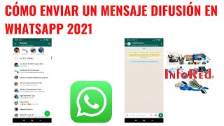 Cómo Enviar un Mensaje Difusión en WhatsApp 2021 [upl. by Idalina268]