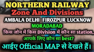 Northern Railway Zone Exploring Zones and Divisions in Detail Moradabad Divisions through Map [upl. by Ledda]