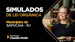 CONCURSO SAPUCAIA  RJ Simulado Lei Orgânica Municipal [upl. by Tireb199]