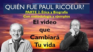 Ricoeur Ética y autobiografia Con metodología y ejemplos [upl. by Culhert]