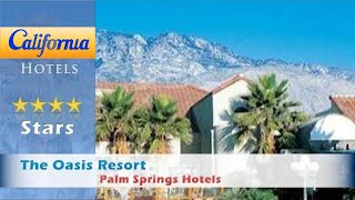 The Oasis Resort Palm Springs Hotels  California [upl. by Kimberlee]