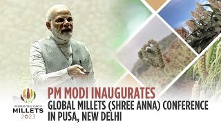 PM Modi inaugurates Global Millets Shree Anna Conference in PUSA New Delhi [upl. by Kay]